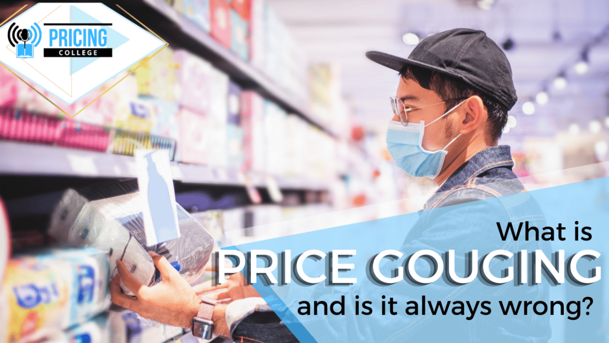 What is Price Gouging? When Is it Wrong?