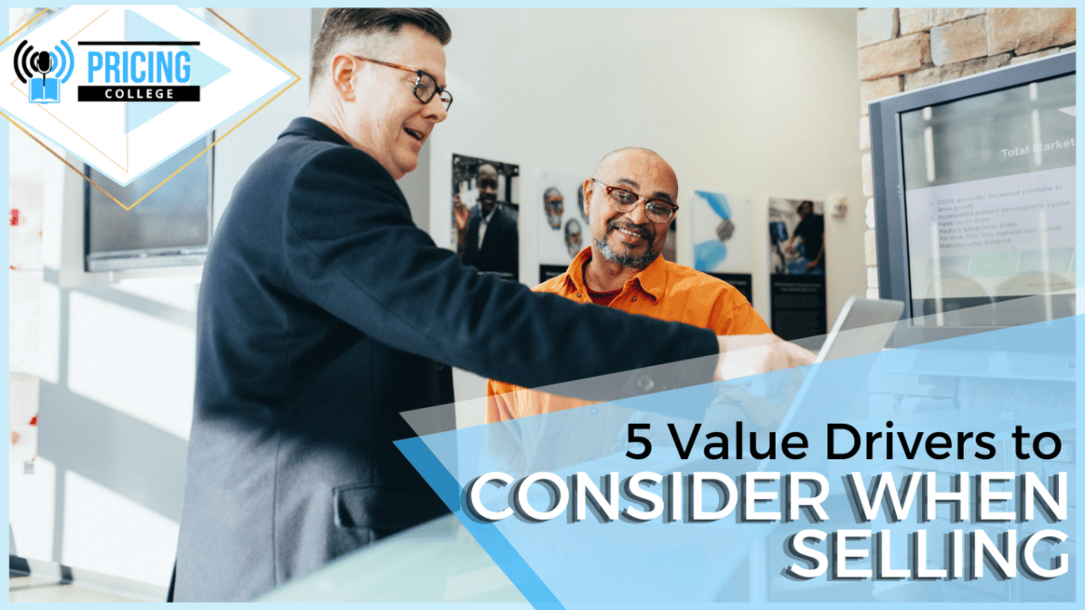 Value Drivers to Consider When Selling