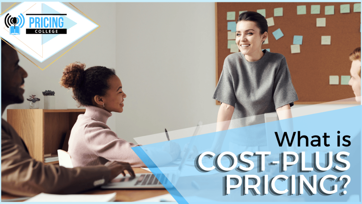 What Is Cost Plus Pricing?