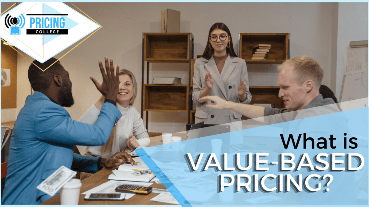 What Is Value Based Pricing?