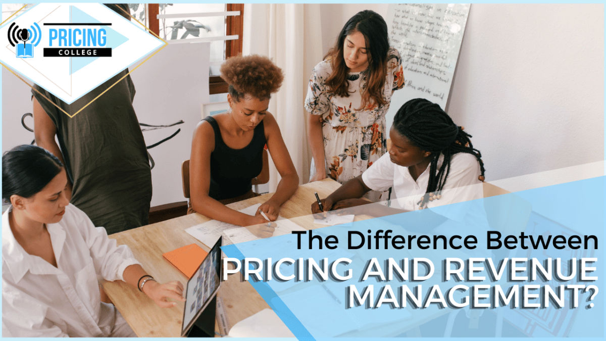 The Difference Between Pricing and Revenue Management