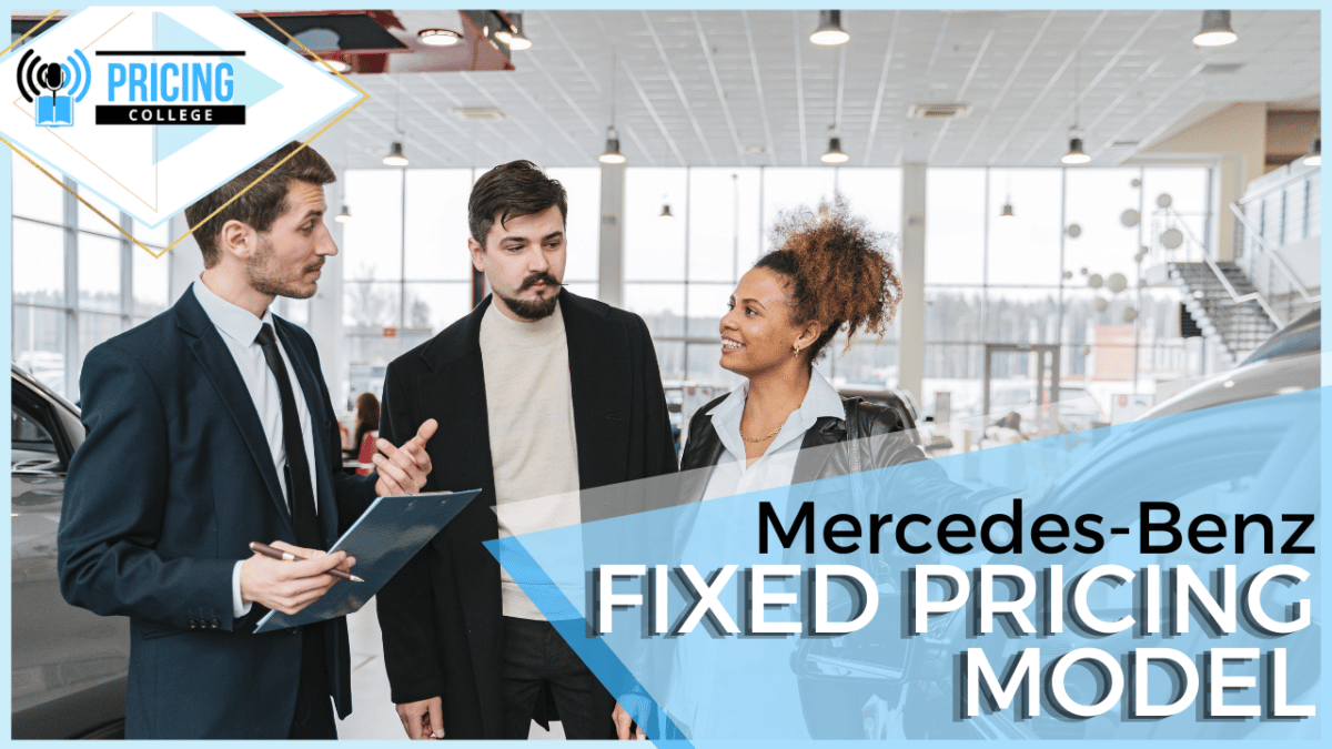 Fixed Pricing Model: Mercede Benz - Pricing College