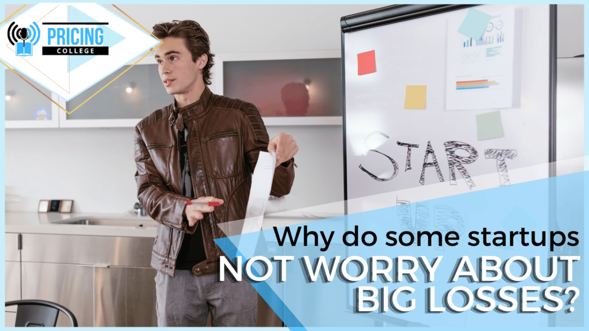 Startups Don't Worry about Big Losses: Here's Why - Freemiums