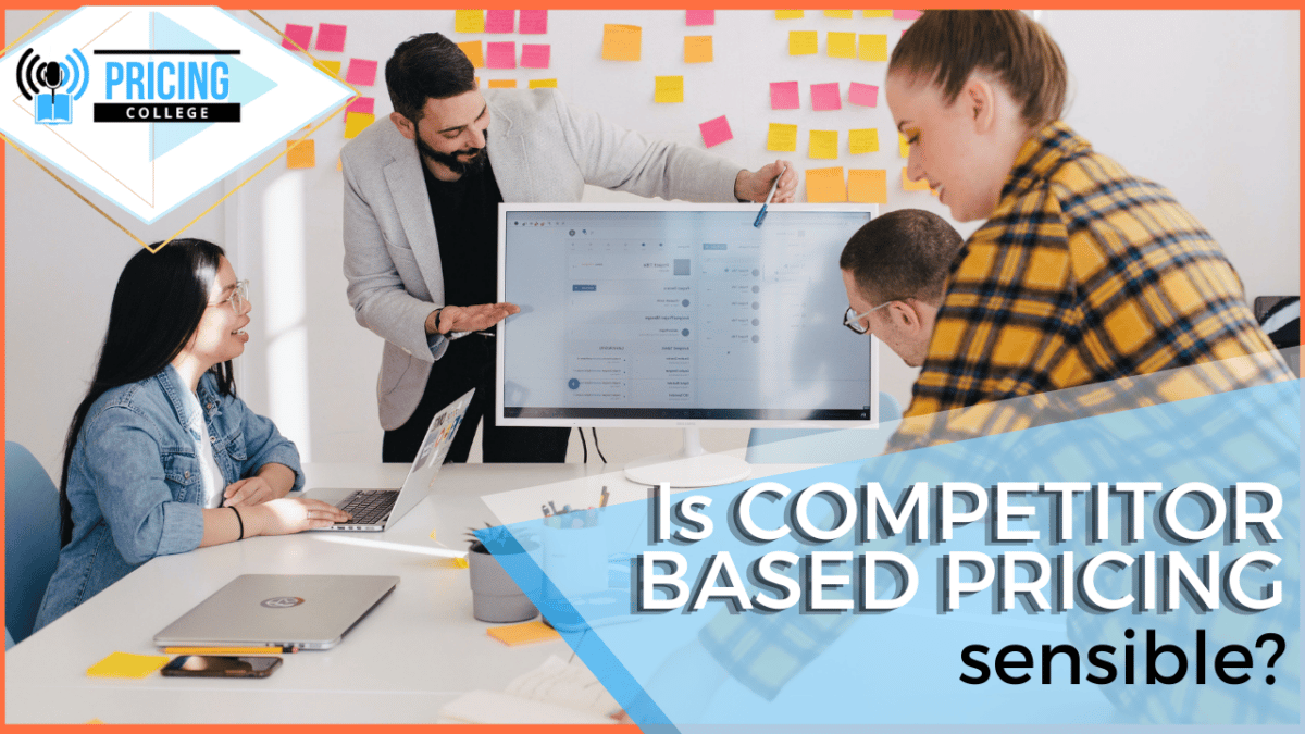 Is competitor based pricing sensible?