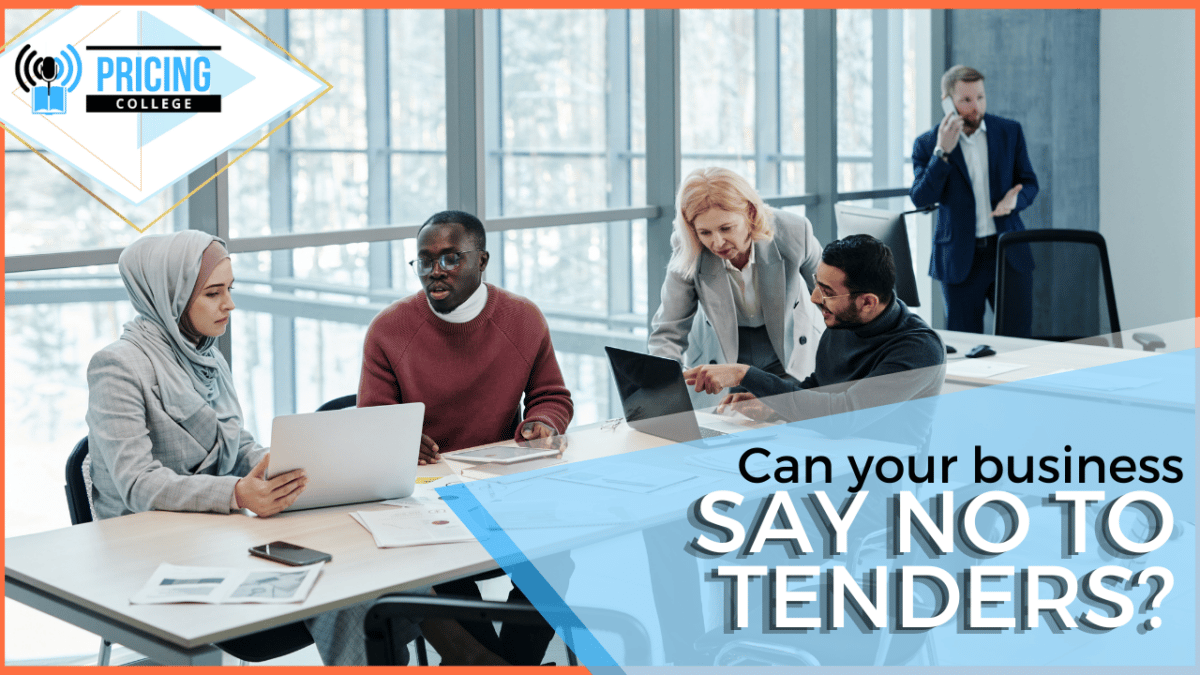 Can your business say no to tenders?