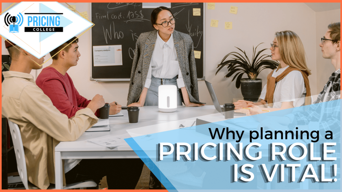 Why planning a pricing role is vital