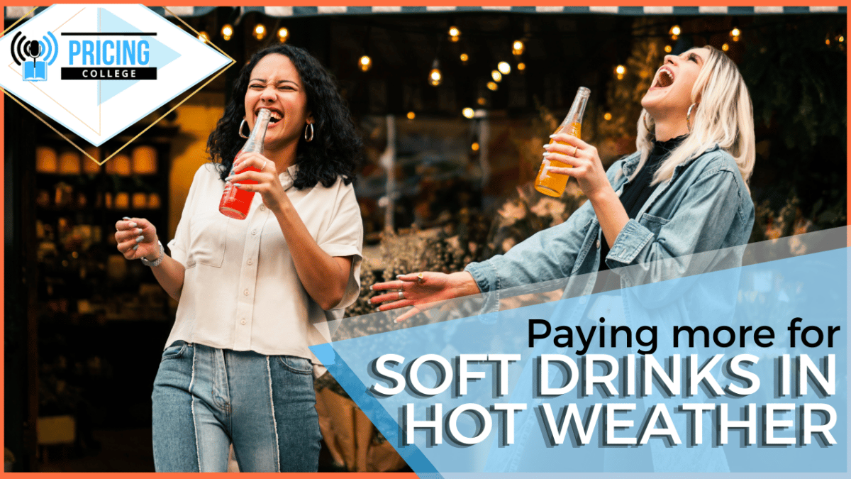 Paying more for soft drinks in hot weather