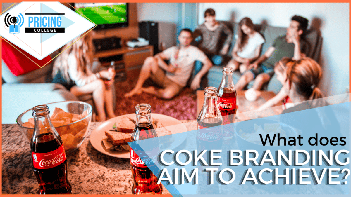 What does Coke branding aim to achieve?