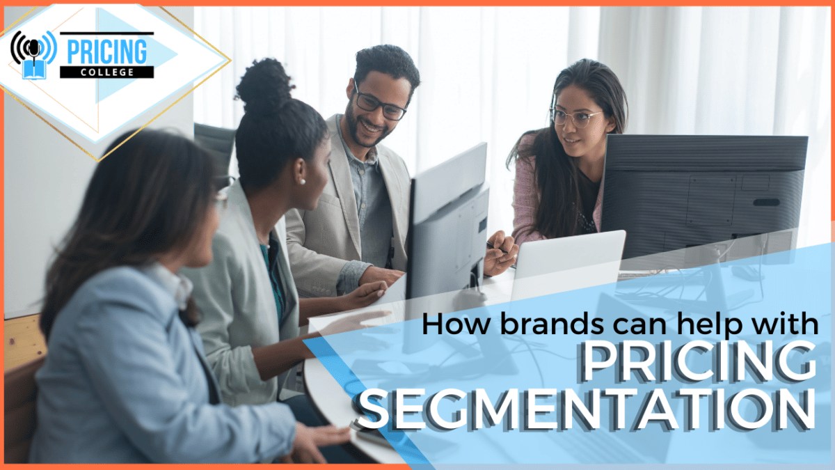 How brands can help with pricing segmentation