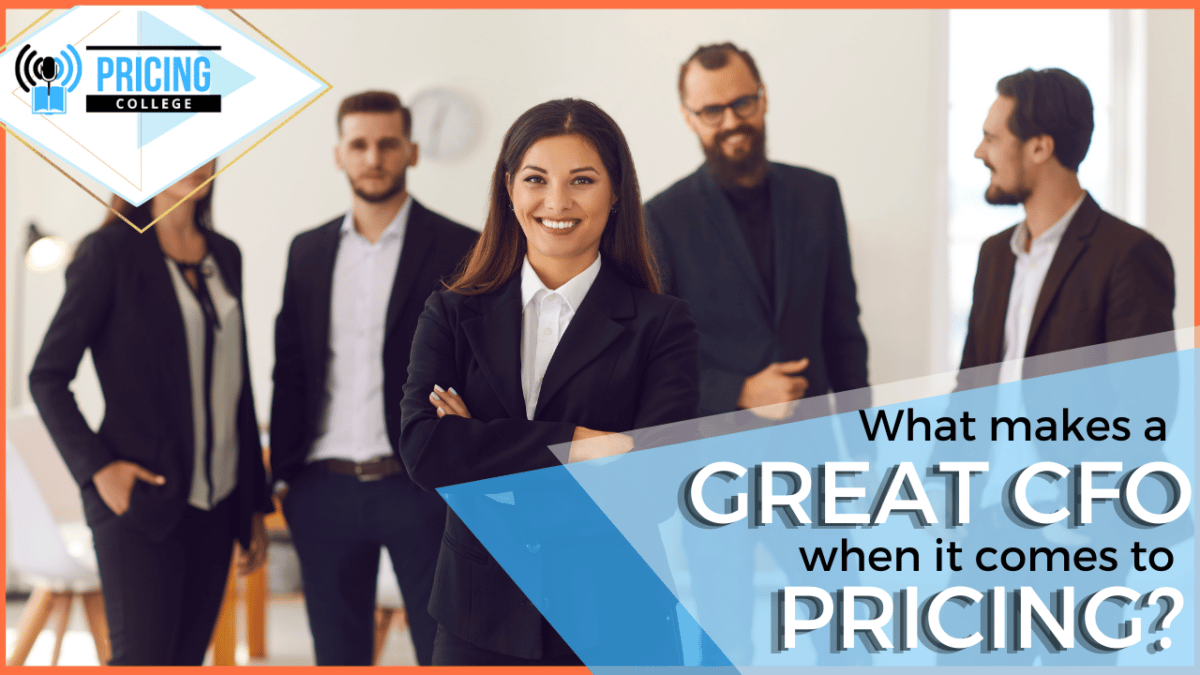 What makes a great CFO when it comes to pricing?